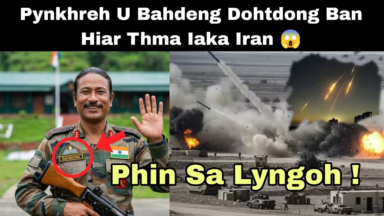 Pyn Khreh u Bahdeng Dohtdong Ban Hiar Thma Iaka Iran 😱 u Ong Un iarap iaka US bad Israel