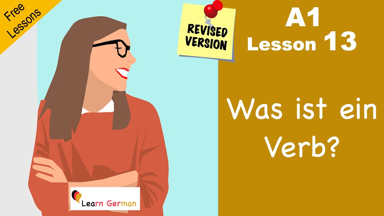 Revised  A1 - Lesson 13 | Was ist ein Verb? | Verb structure in German | Learn German