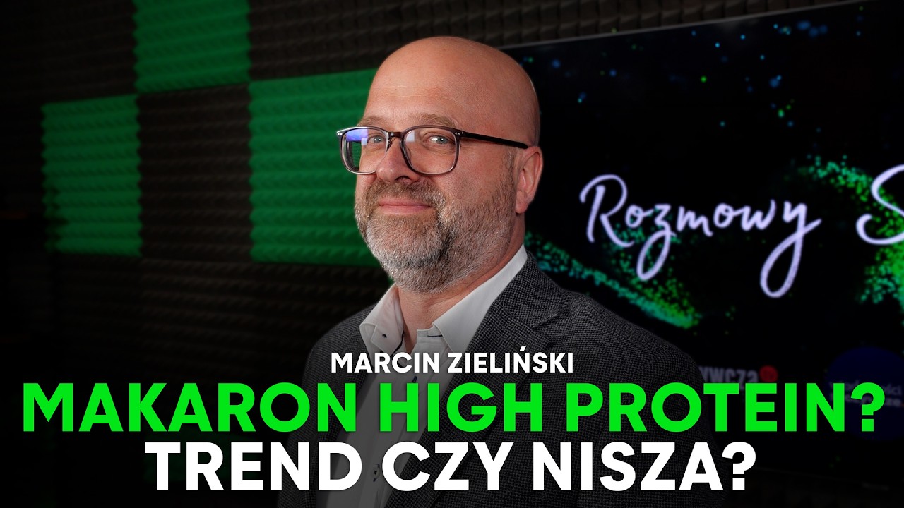 Żywność funkcjonalna w praktyce | Marcin Zieliński, Makarony Polskie S.A.