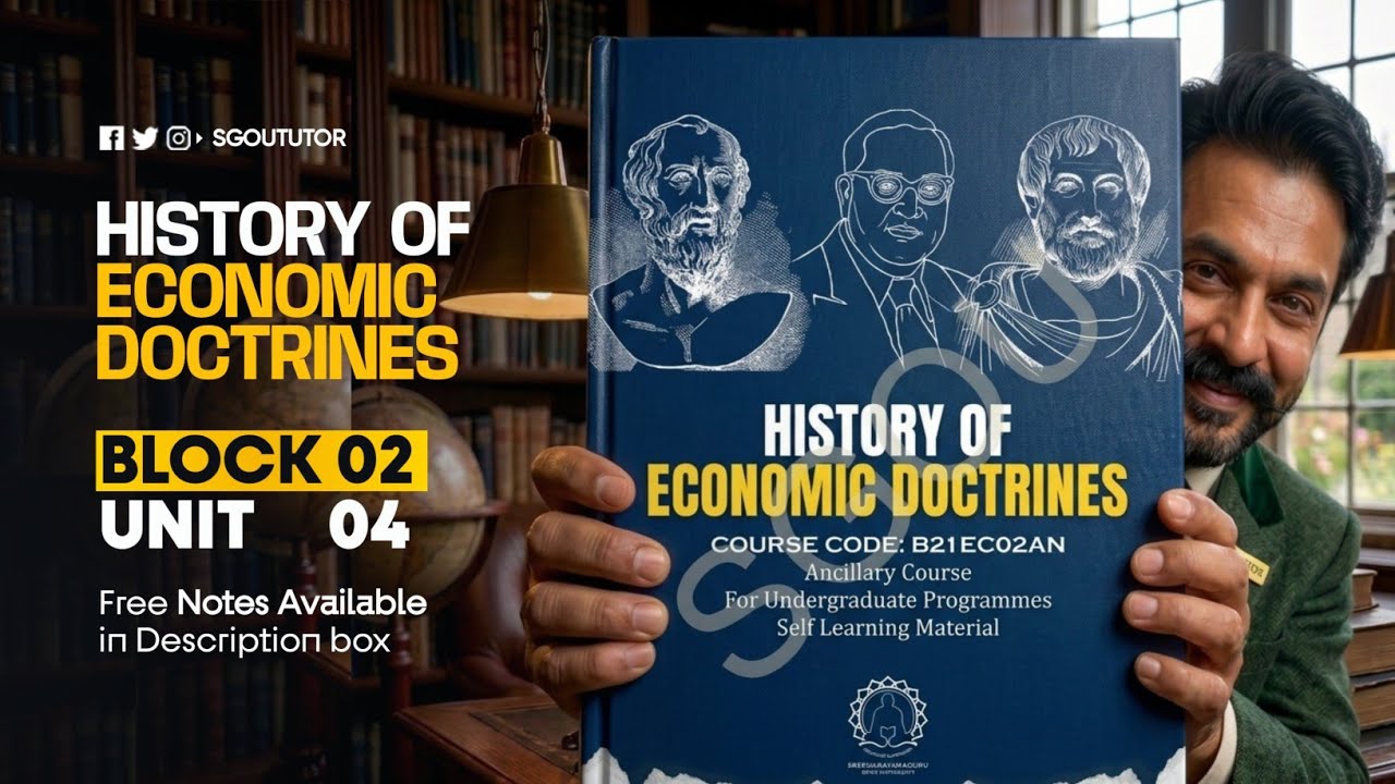 History of Economic Doctrines Block 2 Unit 4 | SREENARAYANAGURU OPEN UNIVERSITY