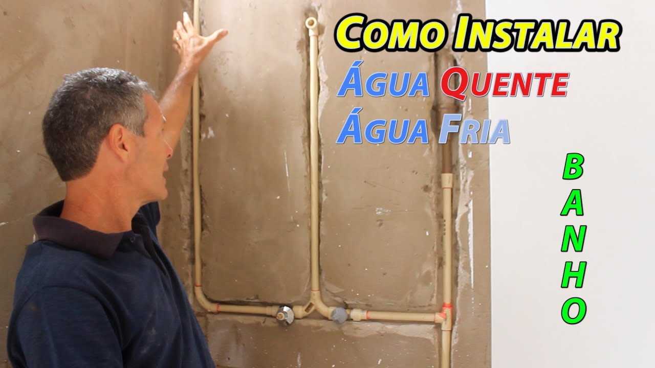 Como Instalar Agua quente e fria no banheiro