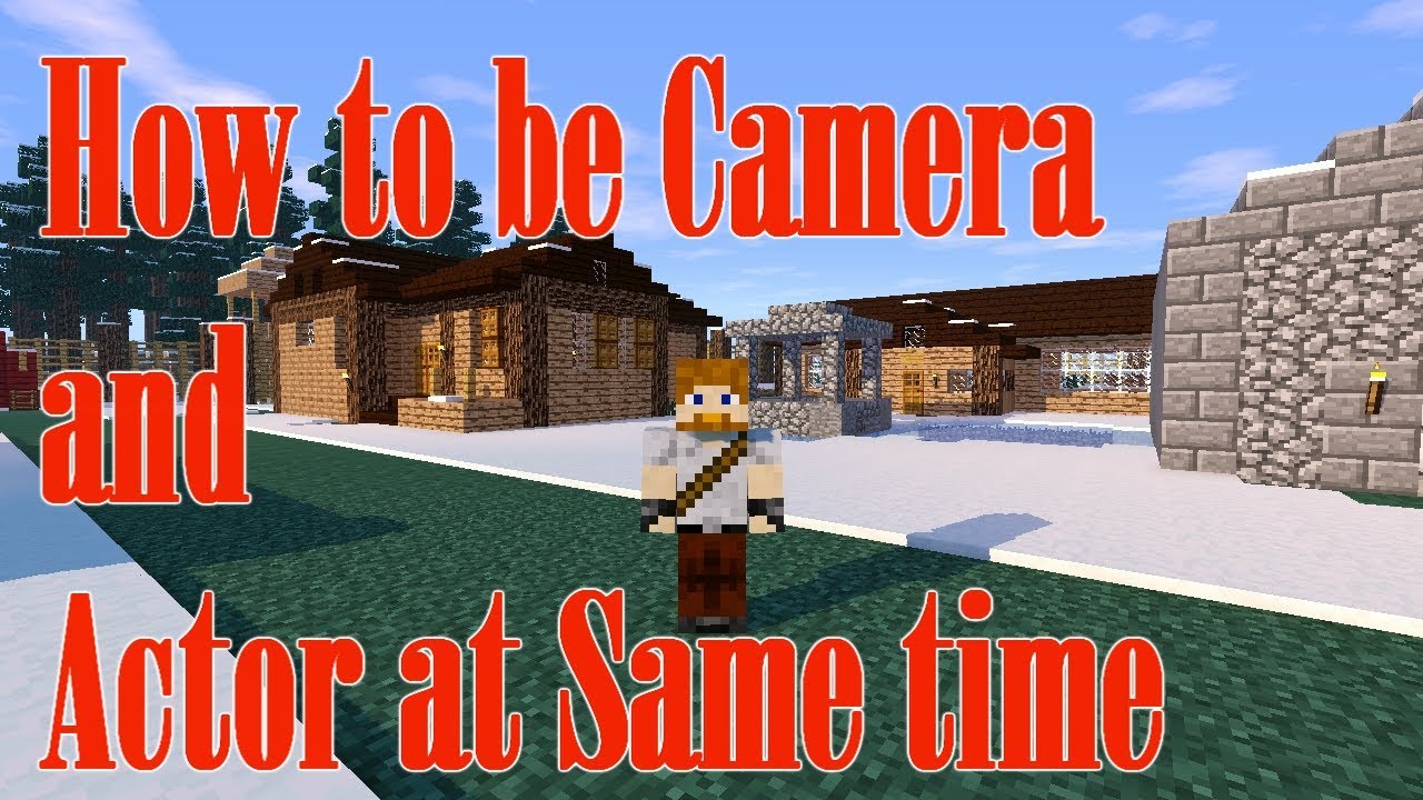 How to be Camera and Actor at the Same Time! - Minecraft Machinima Tutorial