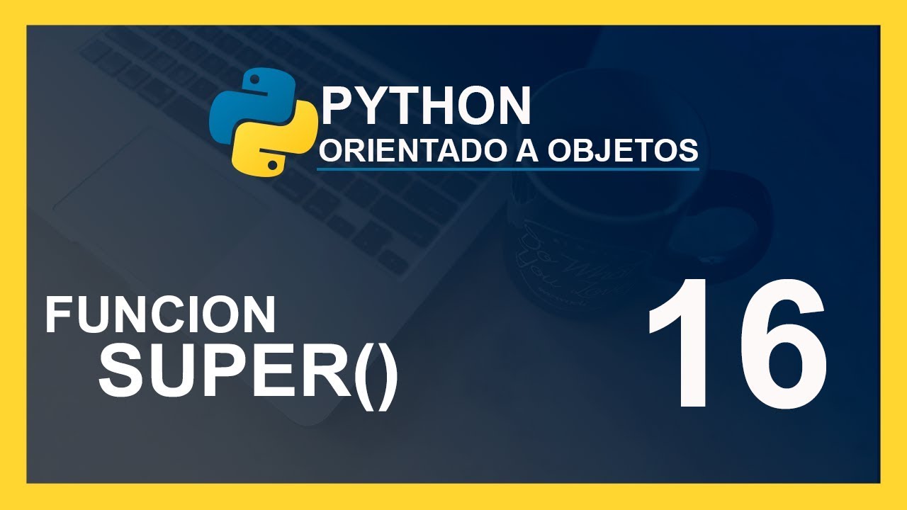 CURSO de PYTHON 2020 🐍 SUPER()