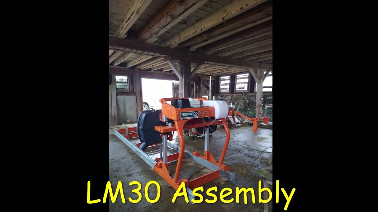 Norwood LM30 Sawmill - Full Assembly Overall Process (#8)