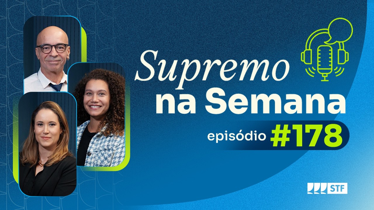 #EP178 - Supremo na Semana