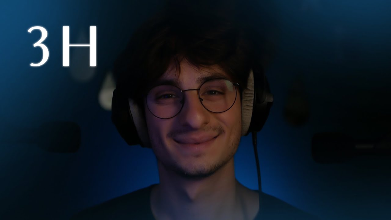 ASMR 3H Sensibilité MAX