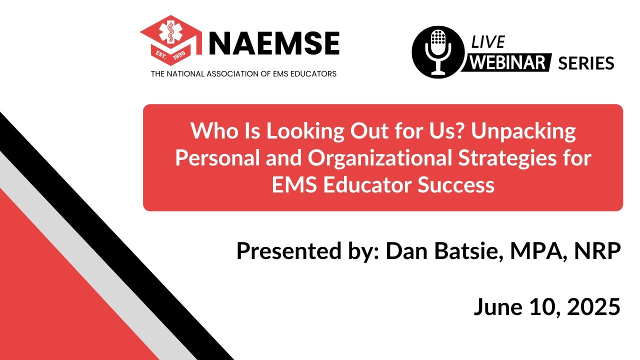 Who Is Looking Out for Us? Unpacking Personal and Organizational Strategies for EMS Educator Success