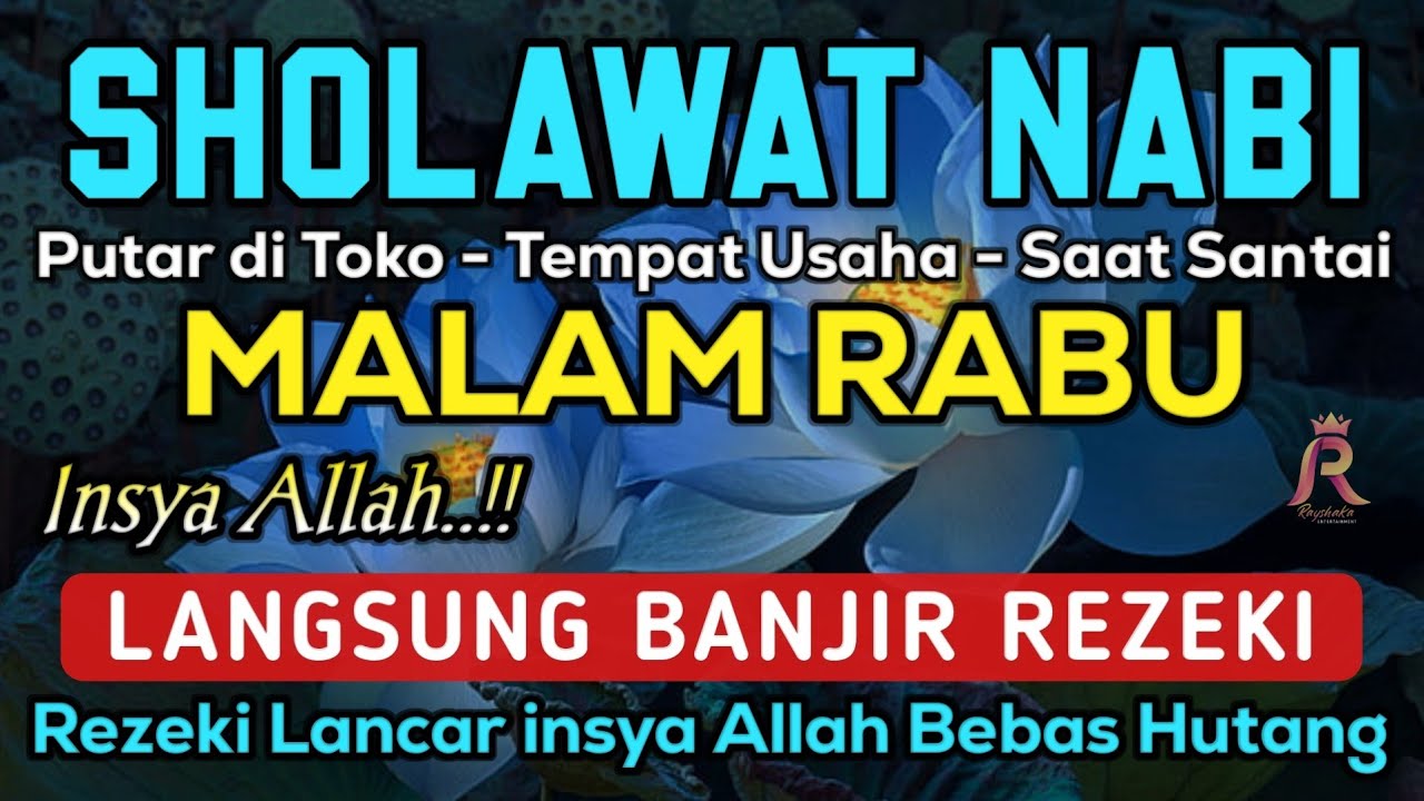 SHOLAWAT NABI MERDU MINGGU SORE BERKAH PEMBUKA PINTU REZEKI, SHOLAWAT JIBRIL PEMANGGIL REZEKI