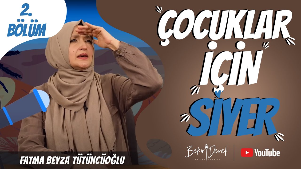 Çocuklar İçin Siyer - 2. Bölüm