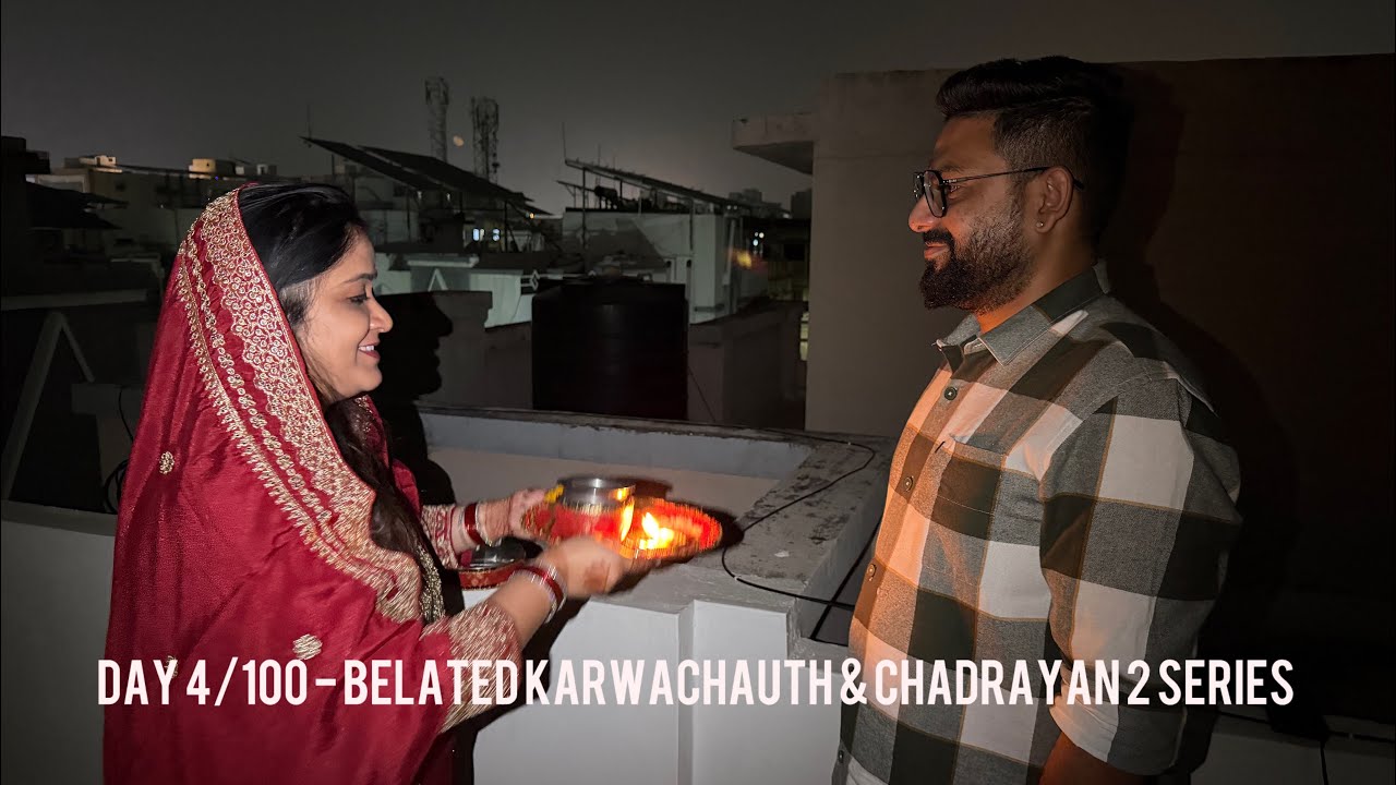 Day 4/100 - Chandrayan 2 Web Series & Belated Karwachauth 2025 #dailyvlog #india #india 