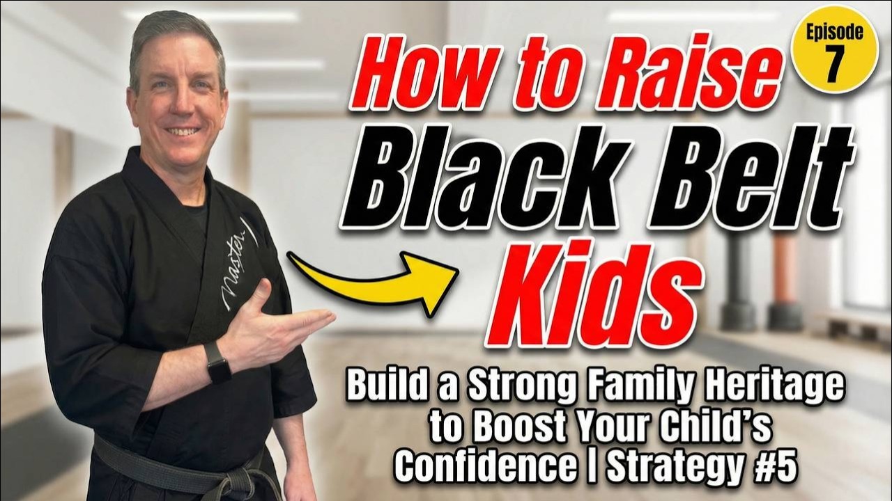 Build a Strong Family Heritage to Boost Your Child’s Confidence