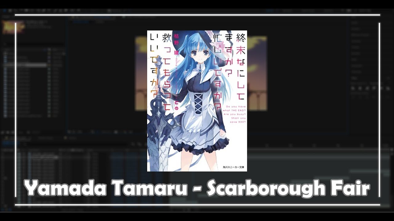 WorldEnd AMV: Yamada Tamaru - Scarborough Fair