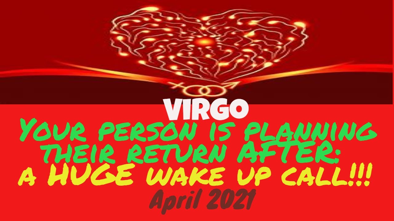 Virgo! Your person is devising a plan after a HUGE wake up call! April 2021 Love Tarot Reading #Love