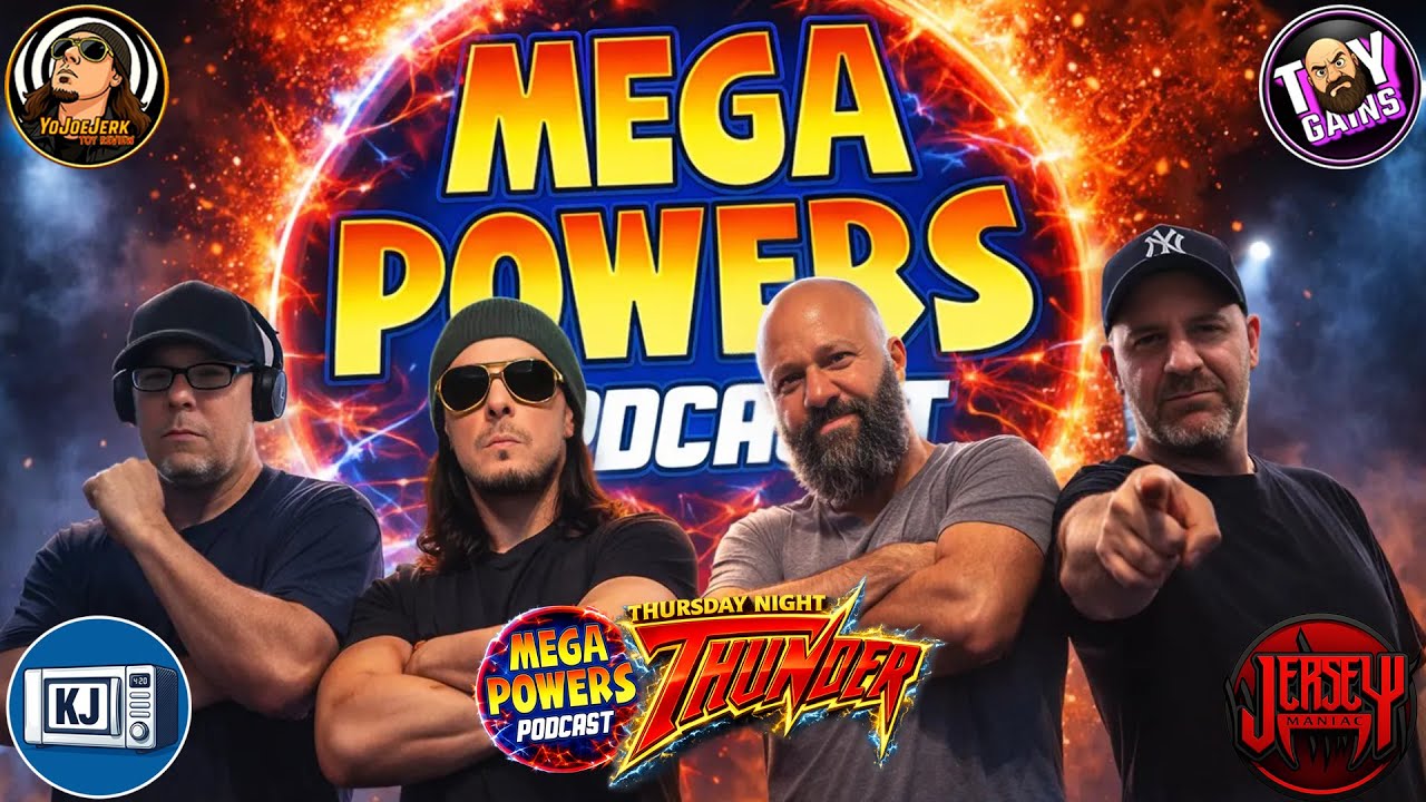 Mega-Powers Podcast * TNT * Toy News * Video Game News * Movie News!!!