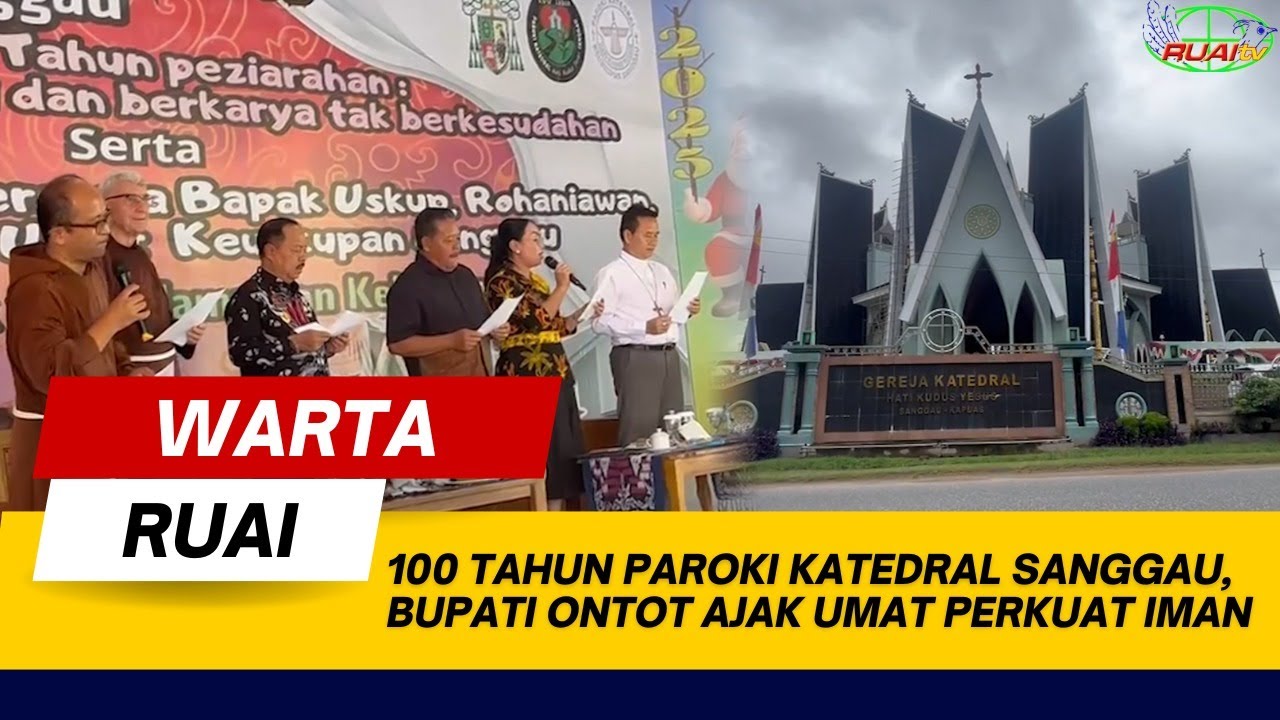 100 TAHUN PAROKI KATEDRAL SANGGAU, BUPATI ONTOT AJAK UMAT PERKUAT IMAN