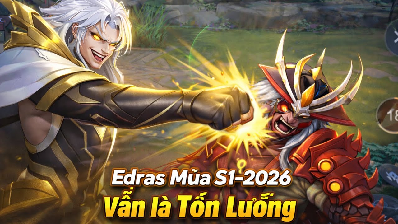 Edras Mùa S1_2026 Vẫn Là 1 Con Quái Vật Lỗi Damage. Cách Lên Trang Bị Dạng Thần Bón Hành Team Địch