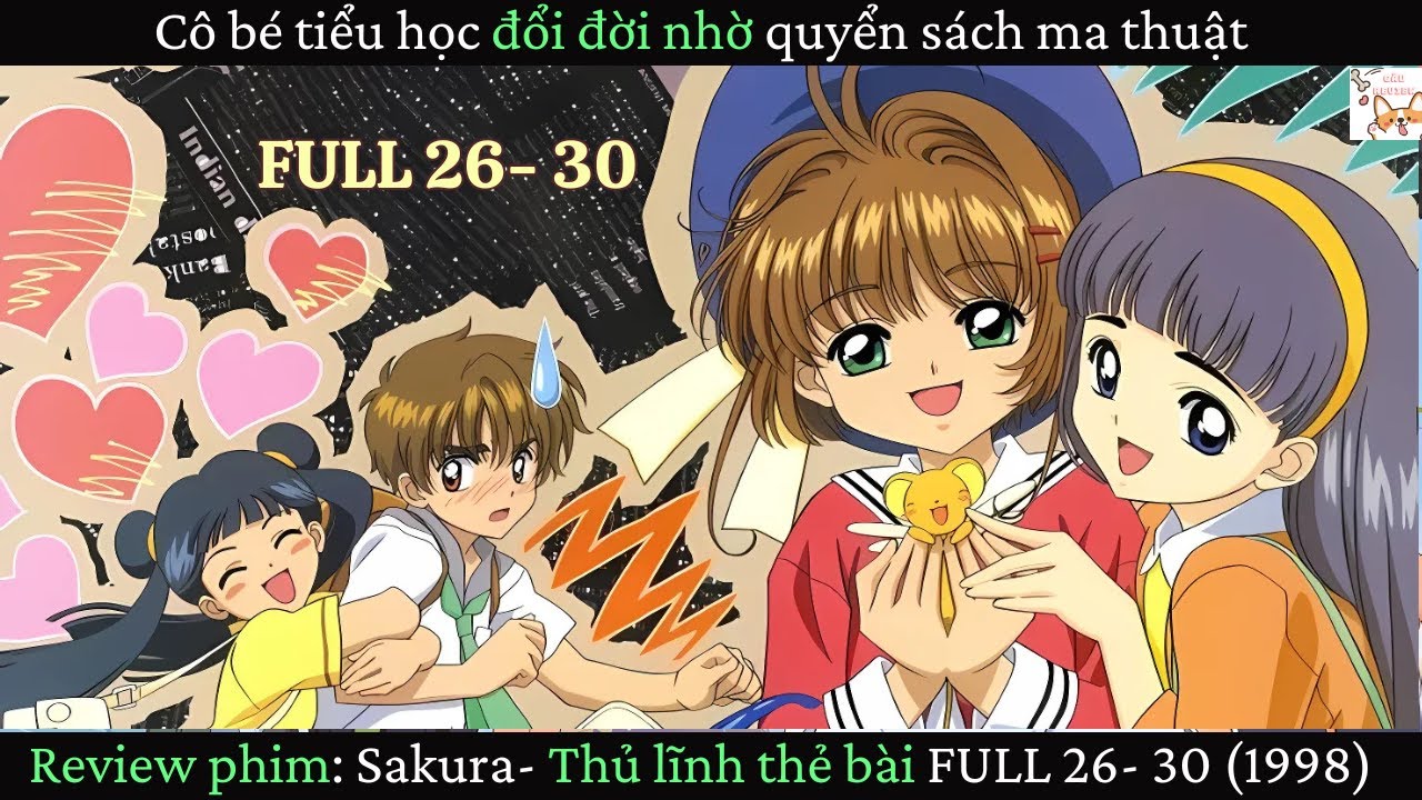 Review phim|  Sakura- Thủ lĩnh thẻ bài FULL 26- 30 (1998) | Gâu Review