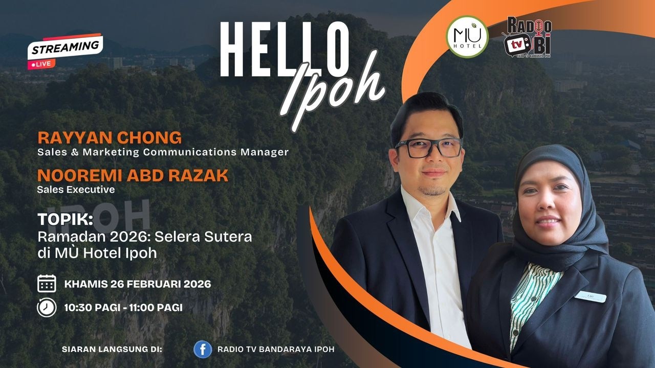 HELLO IPOH | RAMADAN 2026: SELERA SUTERA DI MÙ HOTEL IPOH