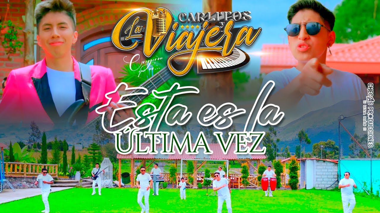HOY ES LA ÚLTIMA VEZ - CARLITOS Y LA VIAJERA (Official Video 4k)