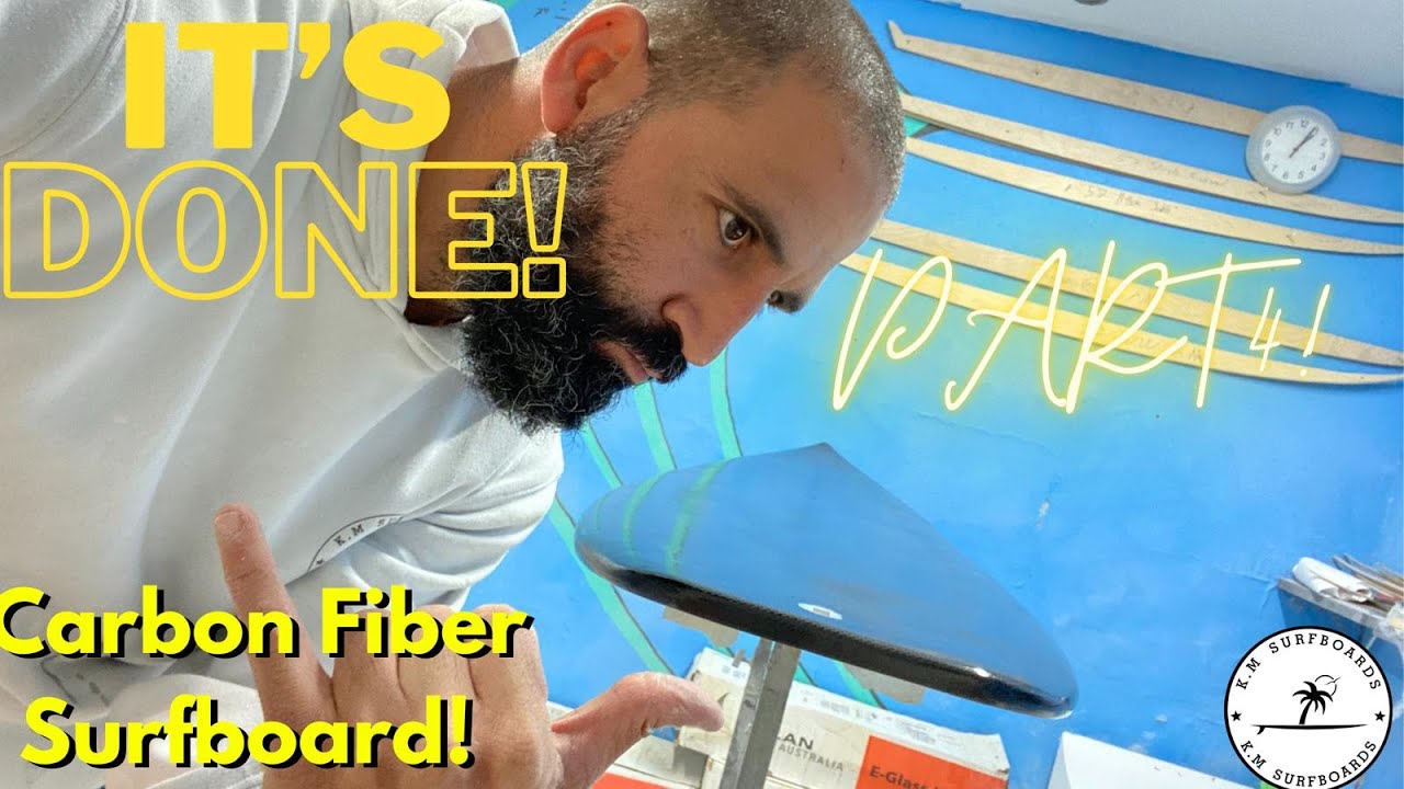 Full Carbon Fiber Surfboard | Hot Coat | Sanding | Finishes | PART 4 Time-Lapse | Using Vacuum Bag!