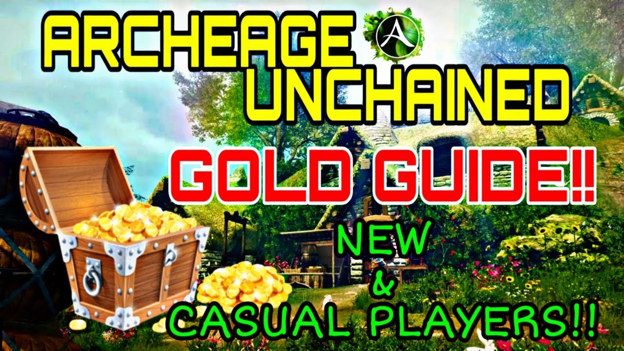 ArcheAge Unchained Gold Making Guide! - Casual, New & Experienced Players!