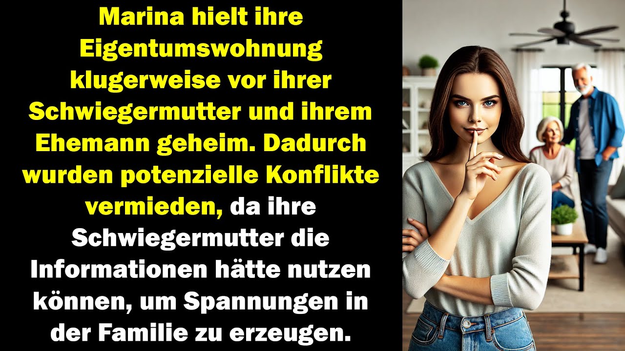 Marina verschwieg klug ihre Wohnung, um Spannungen mit Schwiegermutter und Ehemann zu vermeiden.