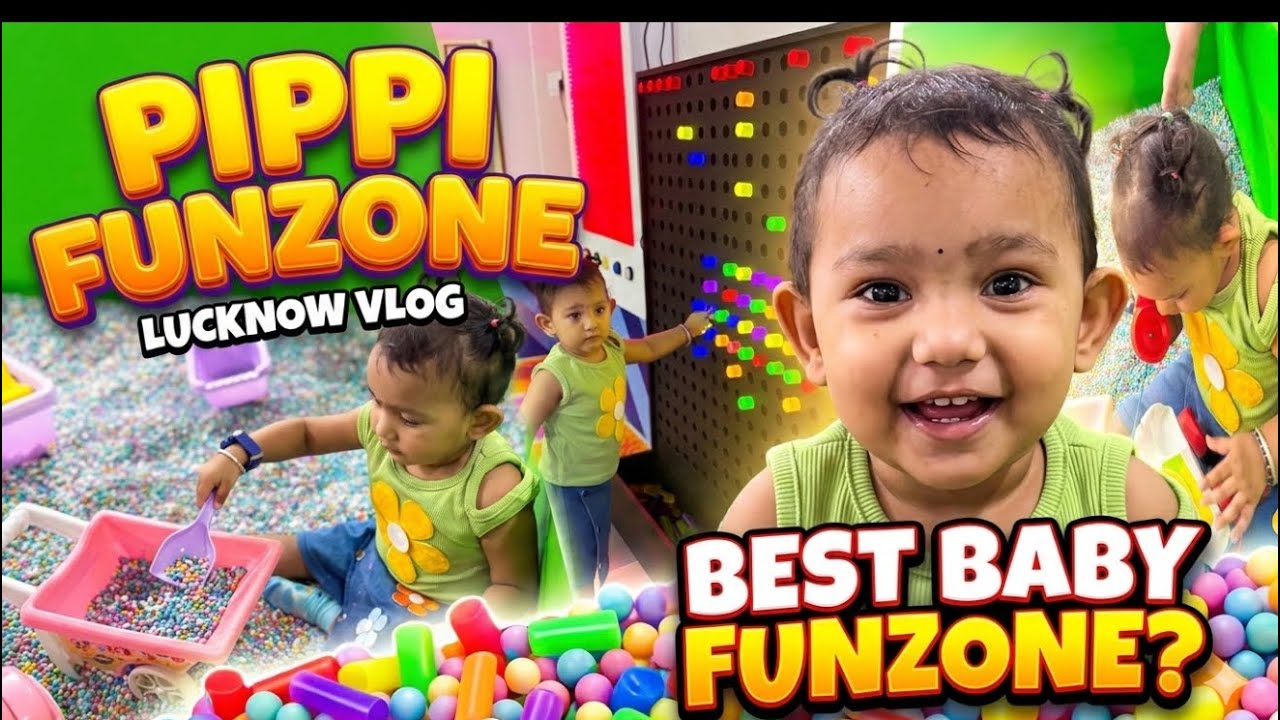 2 Year Baby First Time at Pippi Funzone Lucknow 😍 | Riva’s Fun Day Vlog 