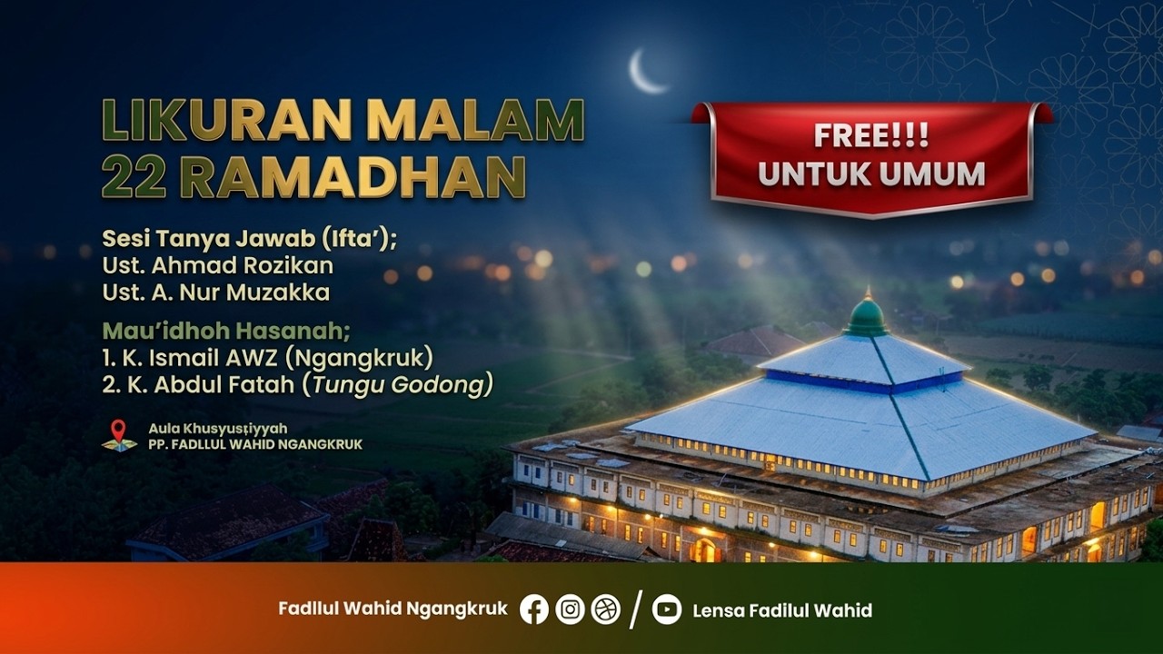 🔴Live MALAM LIKURAN #22 Ramadhan 1447 H | FADLLUL WAHID NGANGKRUK, Grobogan - Jawa Tengah.