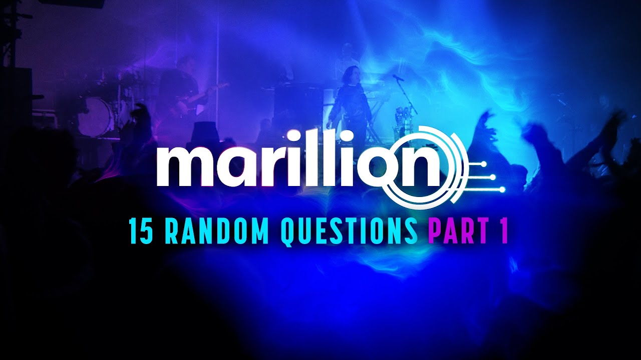 Marillion - 15 Random Questions for the band 2021 - Part 1