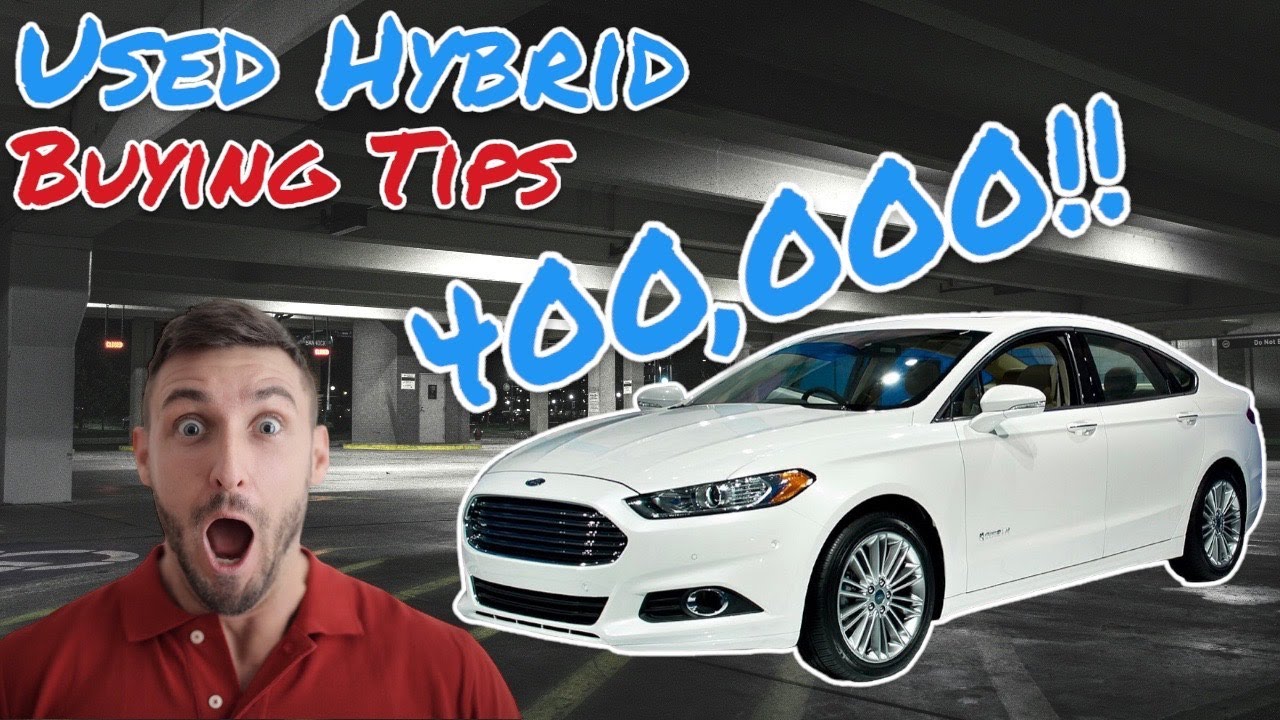 What is the highest mileage Ford Fusion Hybrid? & used Hybrid buying tips