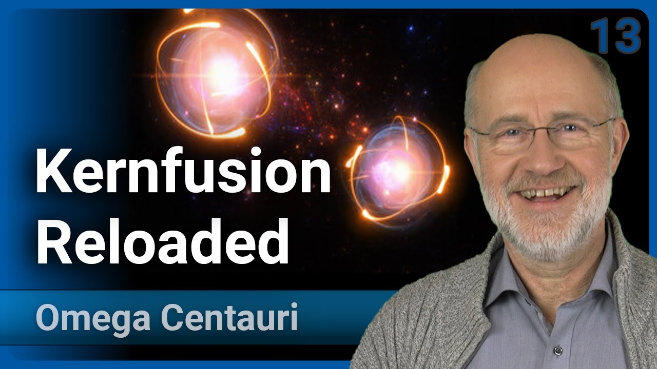 Harald Lesch: Kernfusion Reloaded &bull; Das R&auml;tsel der Fusion &bull; Omega Centauri (13) | Vortrag 2023