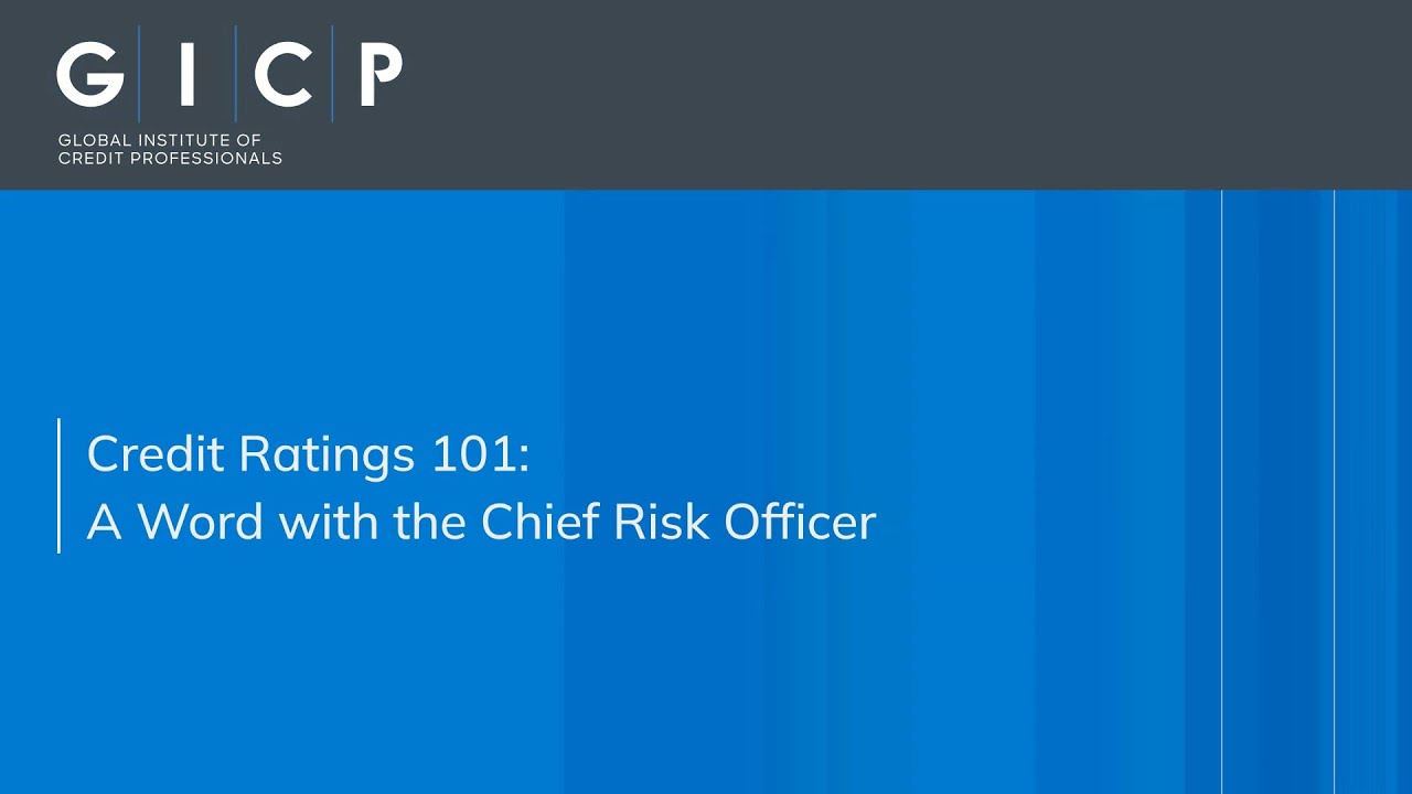 Credit Ratings 101: A word with the Chief Risk Officer