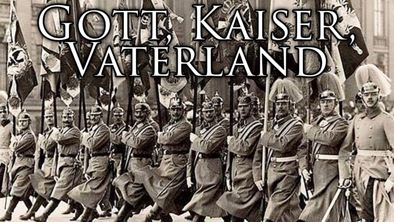 German Empire March: Gott, Kaiser, Vaterland - God, Kaiser, Fatherland