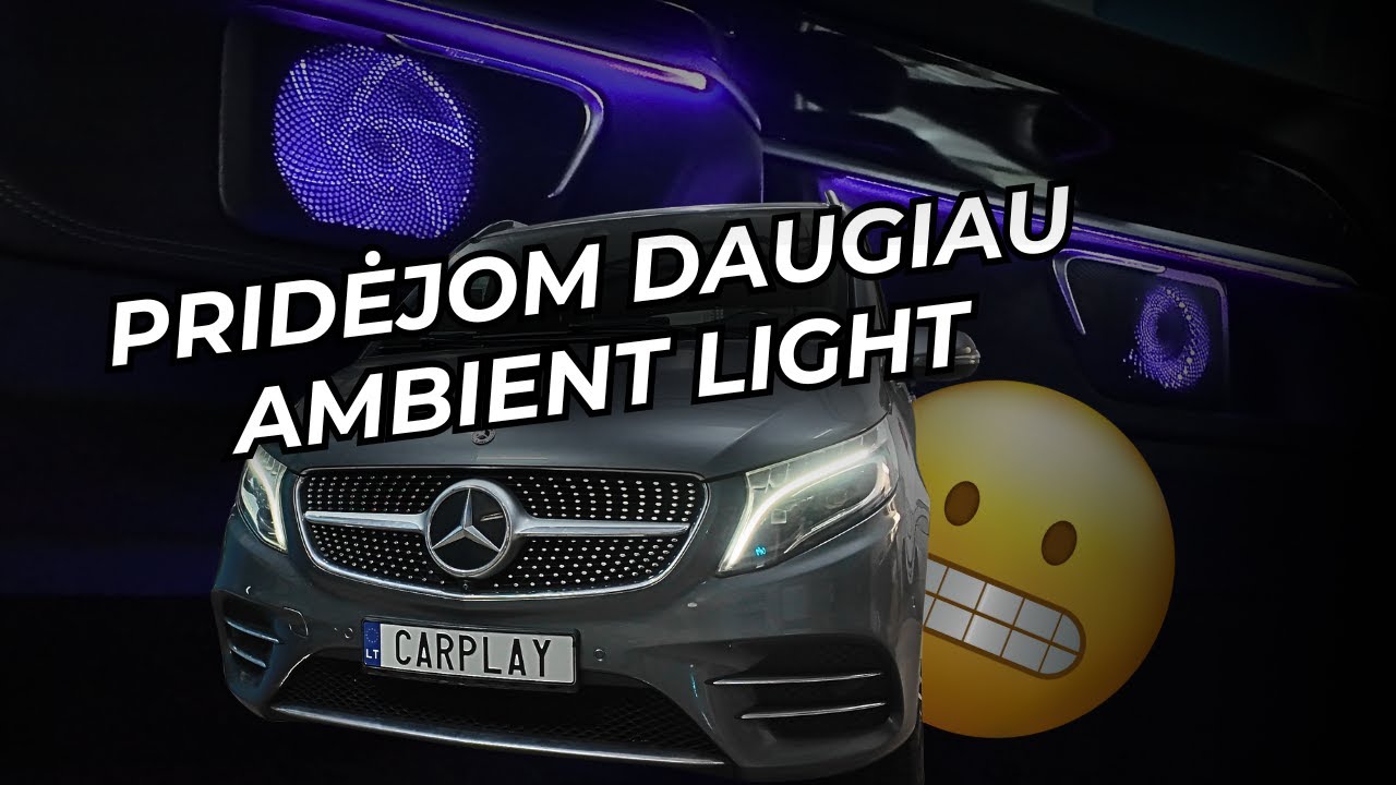 Papildomas ambient light ir kas bus su kanalu? (2) | Mercedes Benz V Class