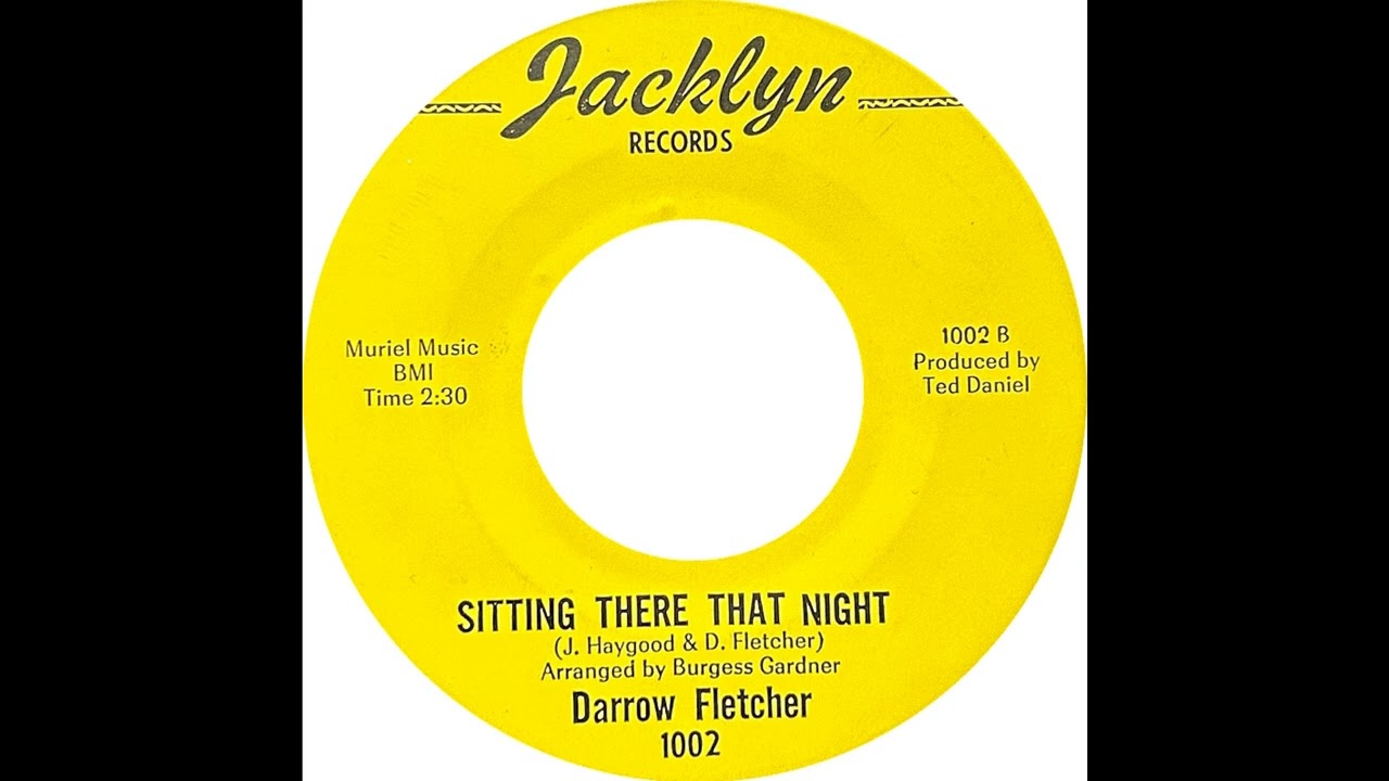 Darrow Fletcher - Sitting There That Night