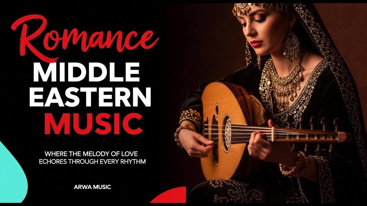 🎵 💫 1 Hour of Middle Eastern Love Melodies 🌹  Soulful Beautiful Oud & Romantic Vibes