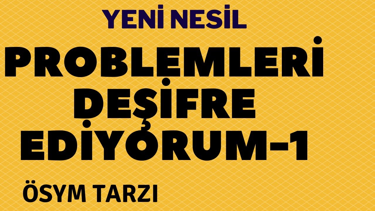 PROBLEMLERİ DEŞİFRE EDİYORUM 1 !!! İDDİALIYIM EN İYİSİ 2020 TYT MSÜ DGS KPSS ALES
