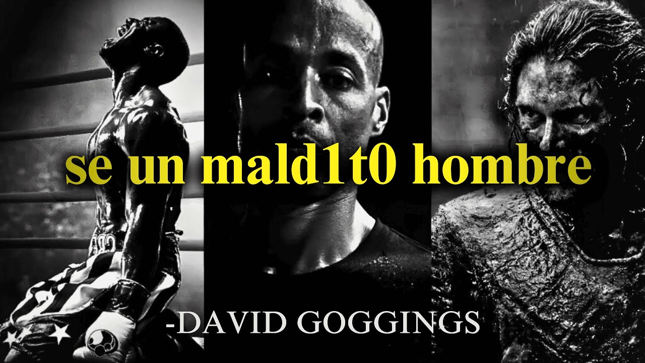 Convertirte en el hombre - david goggins (motivación)