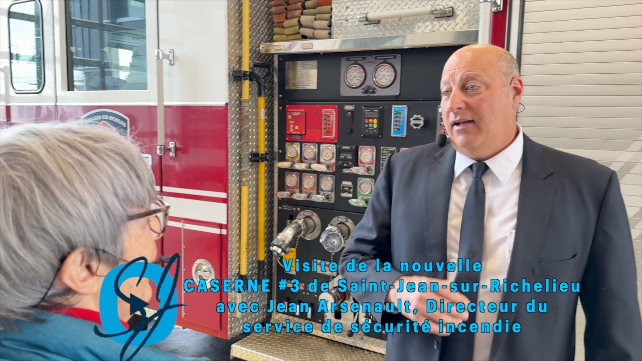 Visite de la CASERNE #3 de SJSR avec Jean Arsenault, Directeur du service de sécurité incendie