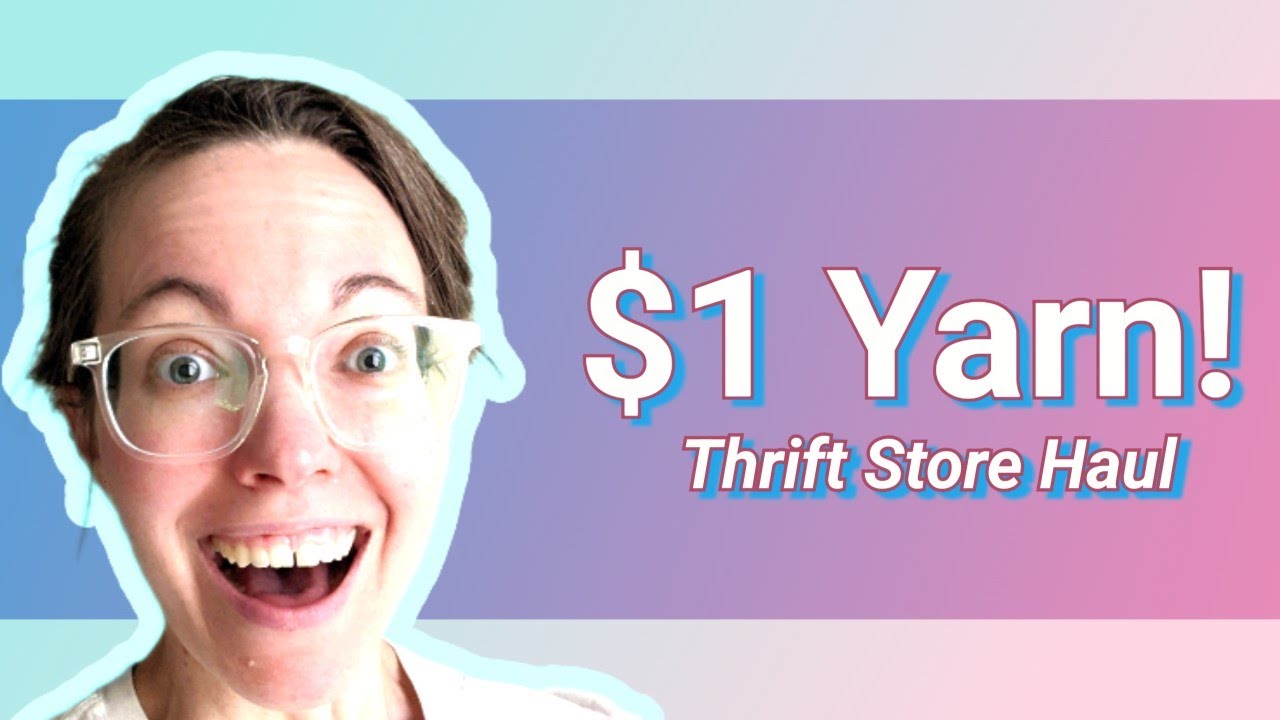 030 | $1 Yarn Haul! Thrifting Yarn at Smart Art Supplies!