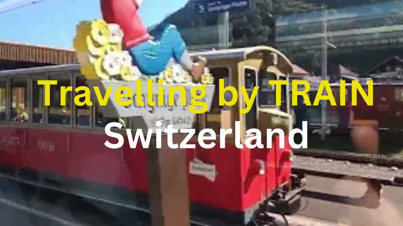 TRAVELLING BY TRAIN IN SWITZERLAND USING THE "SWISS TRAVEL PASS"