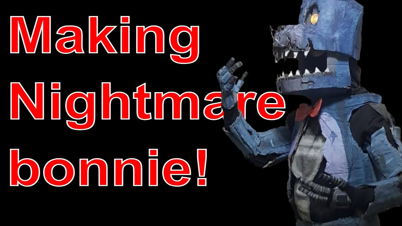 Making Nightmare bonnie
