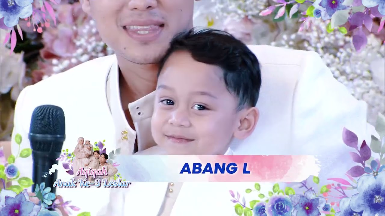 Saksikan Momen Bahagia Aqiqah Anak Ke-3 Leslar Senin, 16 Maret