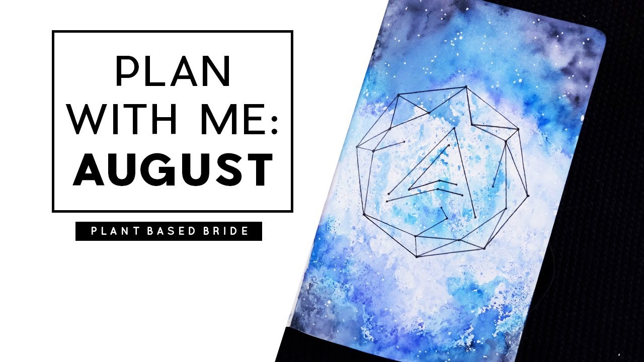 PLAN WITH ME: AUGUST 2017 // BULLET JOURNAL SET UP GALAXY THEME // PLANT BASED BRIDE