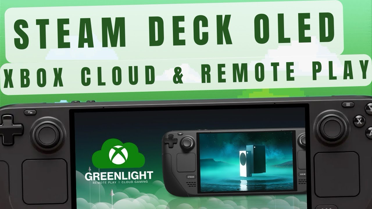 Steam Deck OLED: облачный гейминг и удалённая игра Xbox за 7 простых шагов | Greenlight
