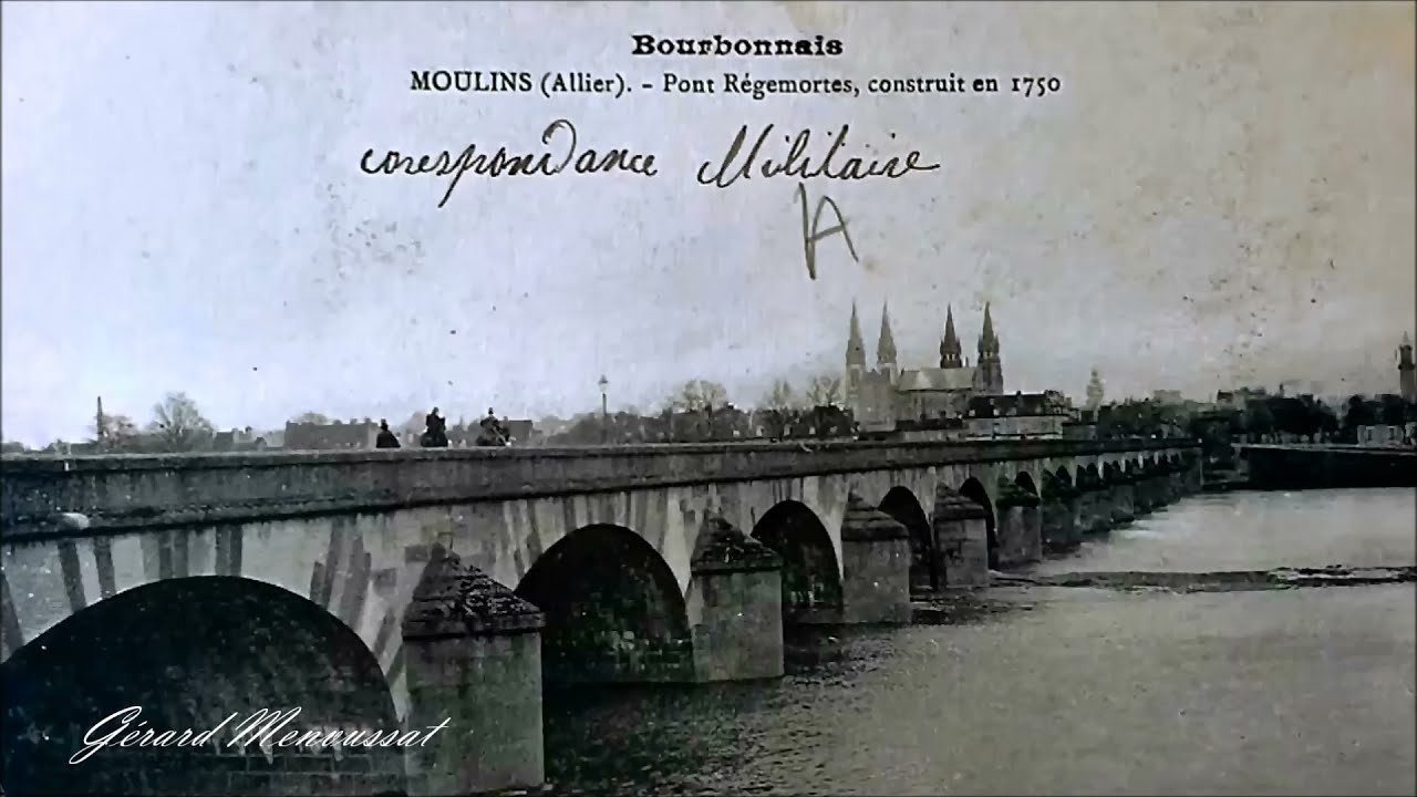 Moulins sur Allier il y a 100 ans ( H D )