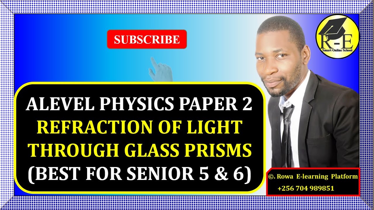 003 – ALEVEL PHYSICS PAPER 2 | REFRACTION OF LIGHT THROUGH GLASS PRISMS | GEOMETRICAL OPTICS | 510/2