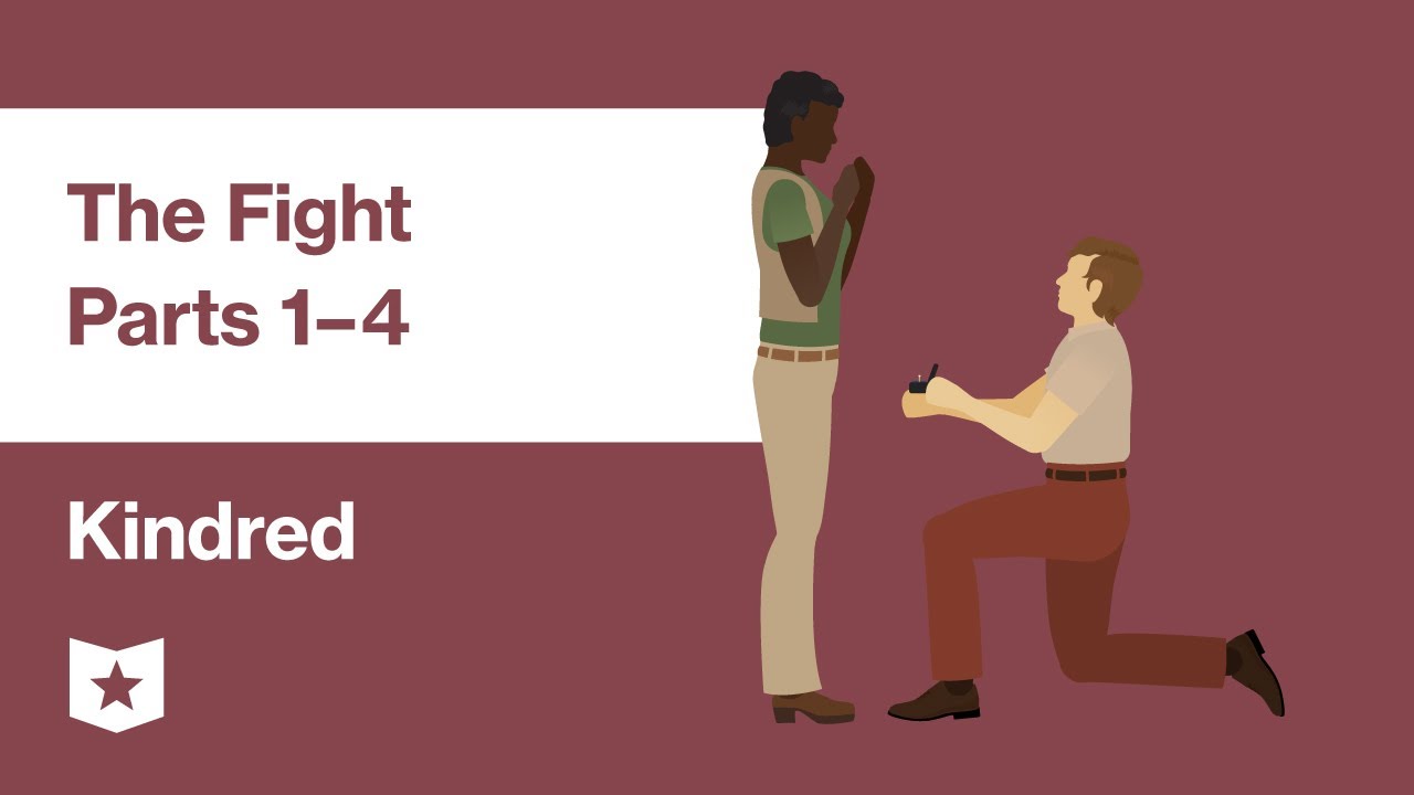 Kindred by Octavia Butler | The Fight, Parts 1–4
