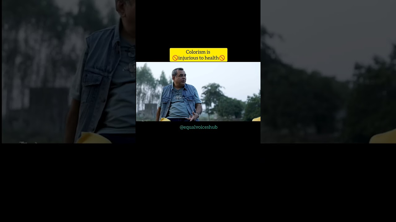 Colourism is injurious to health#equalitymatters #shorts