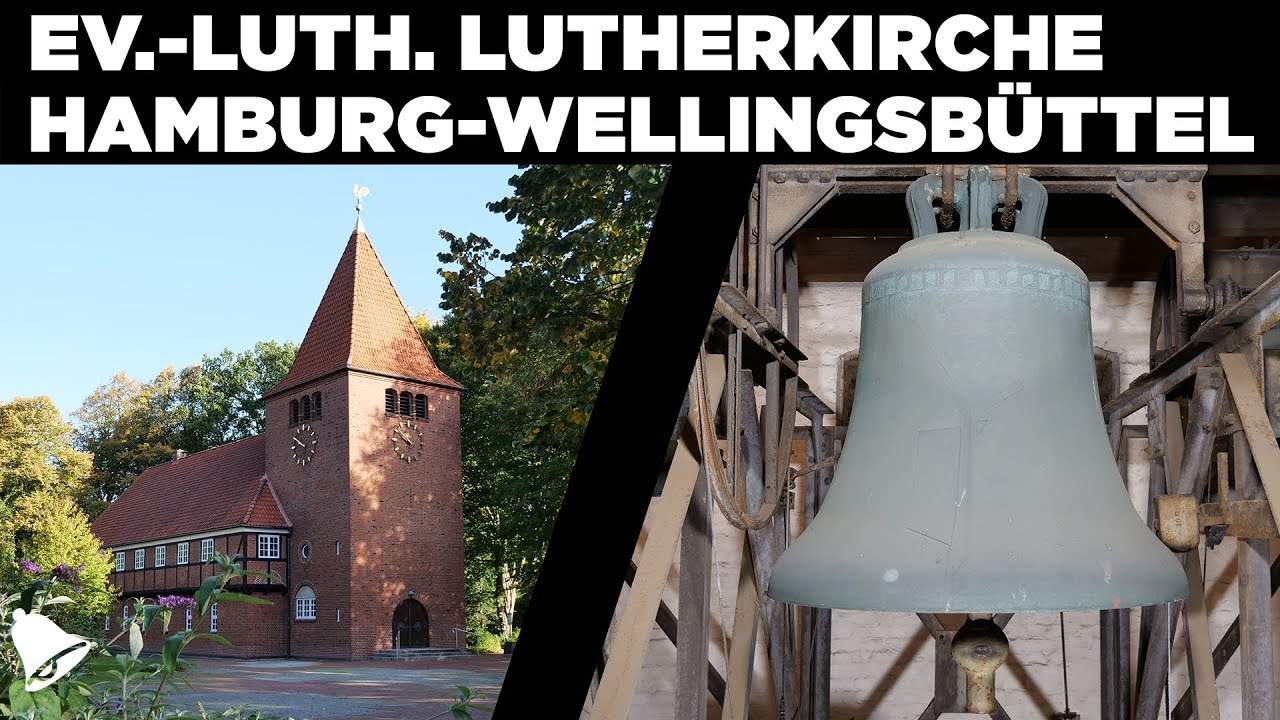 Hamburg-Wellingsbüttel | Ev.-luth. Lutherkirche | Präsentation von Kirche und Geläut